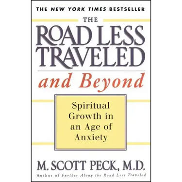 The Road Less Traveled and Beyond: Spiritual Growth in an Age of Anxiety