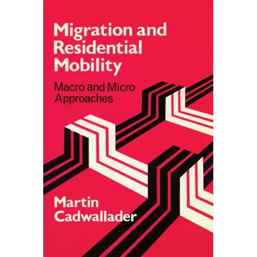 Migration and Residential Mobility: Macro and Micro Approaches