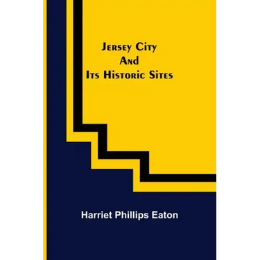 Jersey City and Its Historic Sites