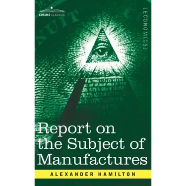 Report on the Subject of Manufactures