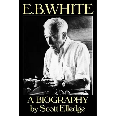 E.B. White: A Biography