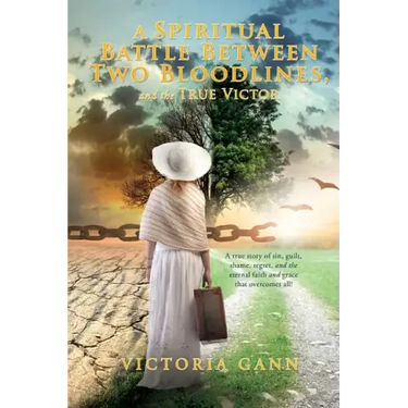 A Spiritual Battle Between Two Bloodlines,: and the True Victor