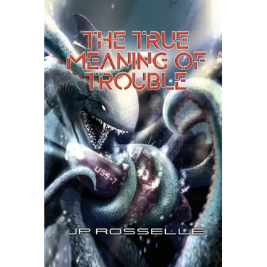 The True Meaning of Trouble