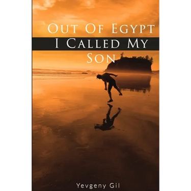 Out of Egypt I Called My Son