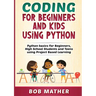 Coding for Beginners and Kids Using Python