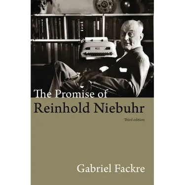 The Promise of Reinhold Niebuhr, Third Edition