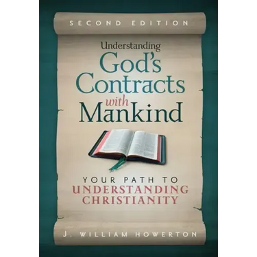 Understanding God's Contracts with Mankind: Your Path to Understanding Christianity