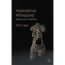 Postcolonial Witnessing: Trauma Out of Bounds