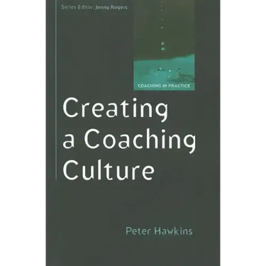 Creating a Coaching Culture: Developing a Coaching Strategy for Your Organization