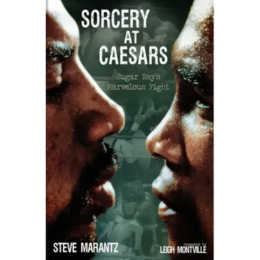 Sorcery at Caesars: Sugar Ray's Marvelous Fight