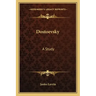 Dostoevsky: A Study