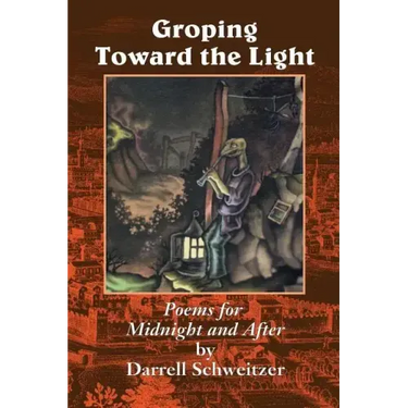 Groping Toward the Light: Poems for Midnight and After