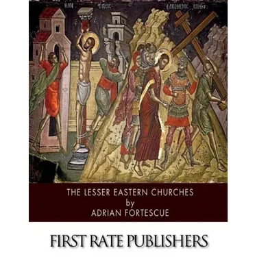The Lesser Eastern Churches