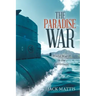 The Paradise War: World War Ii in the Caribbean