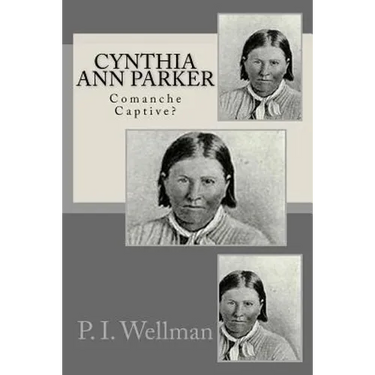 Cynthia Ann Parker: Comanche Captive?