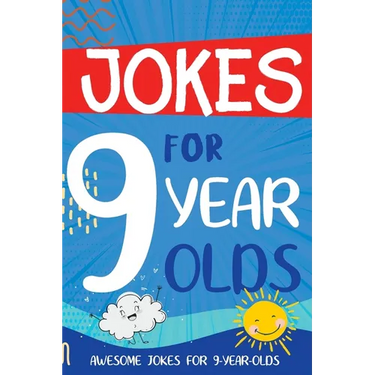 Jokes for 9 Year Olds: Awesome Jokes for 9 Year Olds - Birthday or Christmas Gifts for 9 Year Olds