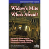 Widow's Mite / Who's Afraid