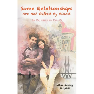 Some Relationships Are Not Gifted by Blood: But They Mean More Than Life