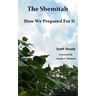 The Shemitah How We Prepared For It