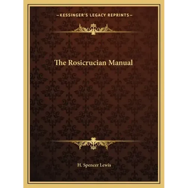 The Rosicrucian Manual