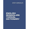 English Mongolian Topical Dictionary