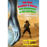 The Real Cowboys & Aliens, 2nd Edition: UFO Encounters of the Old West