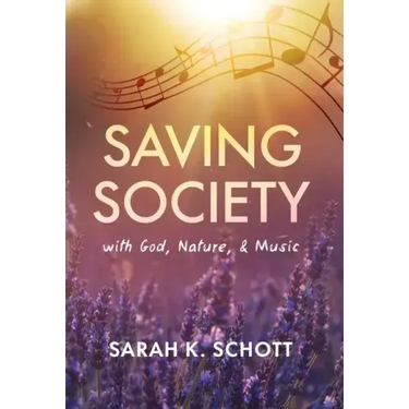 Saving Society with God, Nature, & Music