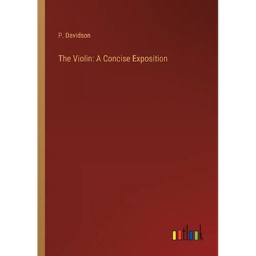 The Violin: A Concise Exposition
