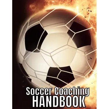 Soccer Coaching Handbook: The Perfect Book for Soccer Coaches