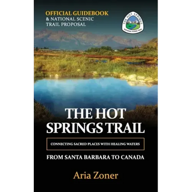 The Hot Springs Trail: Official Guidebook