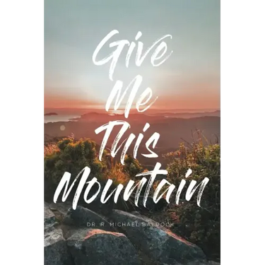 Give Me This Mountain