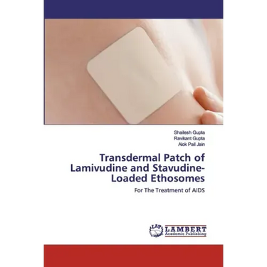 Transdermal Patch of Lamivudine and Stavudine-Loaded Ethosomes