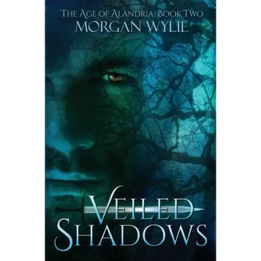 Veiled Shadows: The Age of Alandria: Book Two