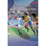 Maradona: In Review of a Legendary Game