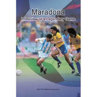 Maradona: In Review of a Legendary Game