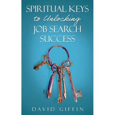 Spiritual Keys to Unlocking Job Search Success