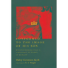 Conformed to the Image of His Son: Reconsidering Paul's Theology of Glory in Romans