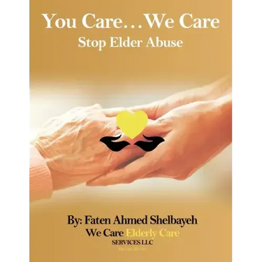 You Care, We Care: (Stop Elder Abuse)