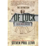 The Definition of Luck: Or The Post-Modern Prometheus