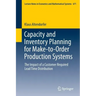 Capacity and Inventory Planning for Make-To-Order Production Systems: The Impact of a Customer Required Lead Time Distribution