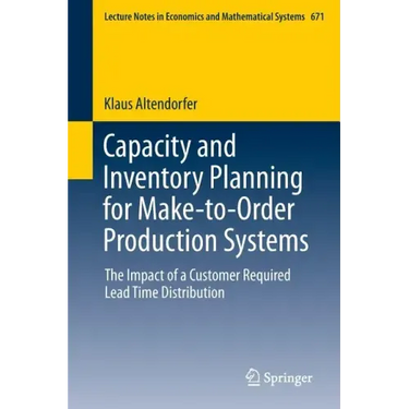 Capacity and Inventory Planning for Make-To-Order Production Systems: The Impact of a Customer Required Lead Time Distribution