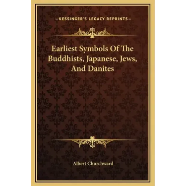 Earliest Symbols of the Buddhists, Japanese, Jews, and Danites