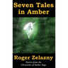 Seven Tales in Amber
