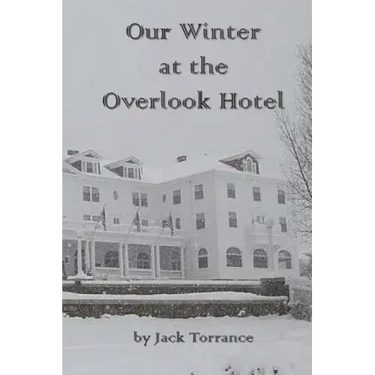 Our Winter at the Overlook Hotel