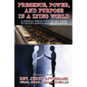 Presence, Power, and Purpose In A Lying World: A Biblical World View Of The Truth VS Satan's Subtle Song of Seduction
