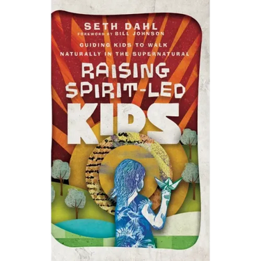 Raising Spirit-Led Kids