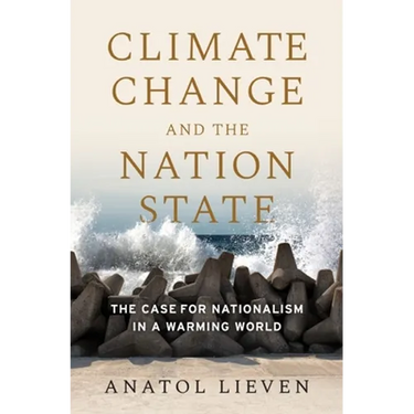Climate Change and the Nation State: The Case for Nationalism in a Warming World