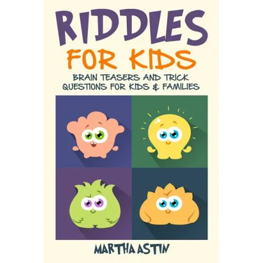 Riddles for Kids: Brain Teasers and Trick Questions for Kids and Families