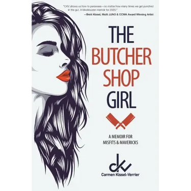 The Butcher Shop Girl: A Memoir for Misfits & Mavericks