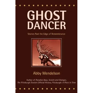Ghost Dancer: Stories Past the Edge of Remembrance